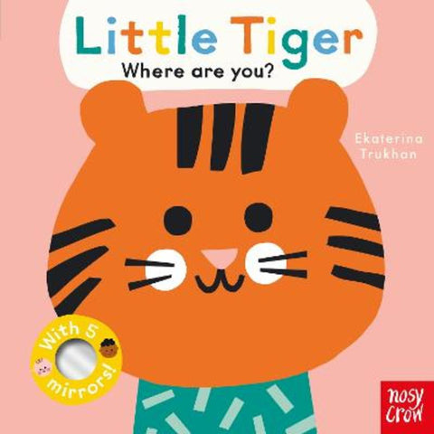 Baby Faces: Little Tiger, Where Are You? by Ekaterina Trukhan - 9781839948435