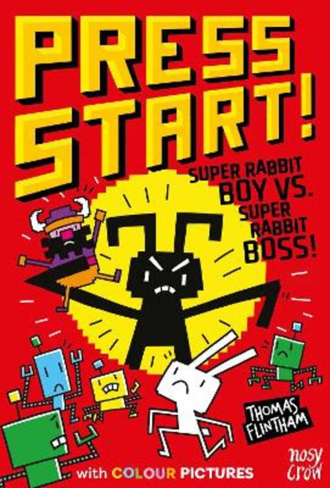 Press Start! Super Rabbit Boy vs Super Rabbit Boss! by Thomas Flintham - 9781839949302