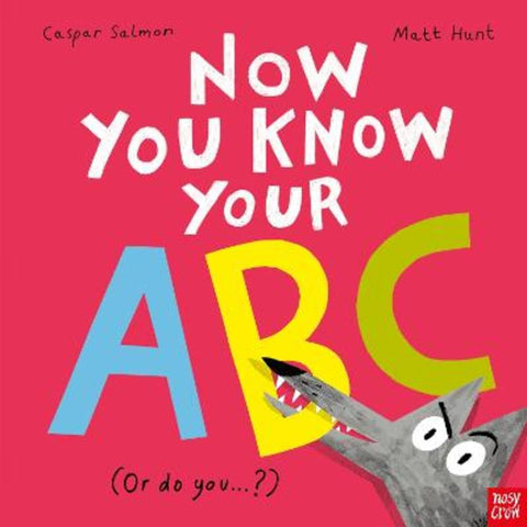 Now You Know Your ABC by Caspar Salmon - 9781839949678