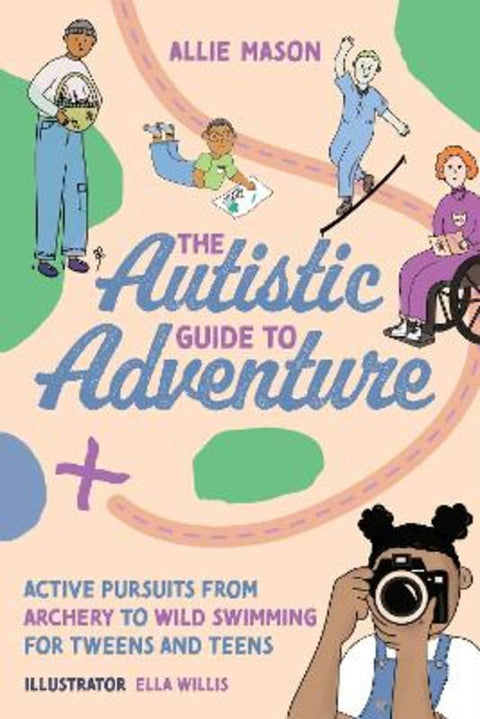The Autistic Guide to Adventure by Allie Mason - 9781839972171