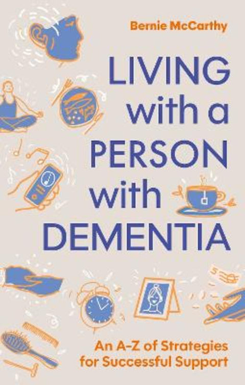 Living with a Person with Dementia by Bernie McCarthy - 9781839973826
