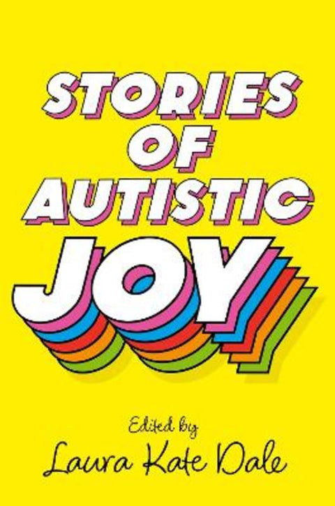 Stories of Autistic Joy by Laura Kate Dale - 9781839978098