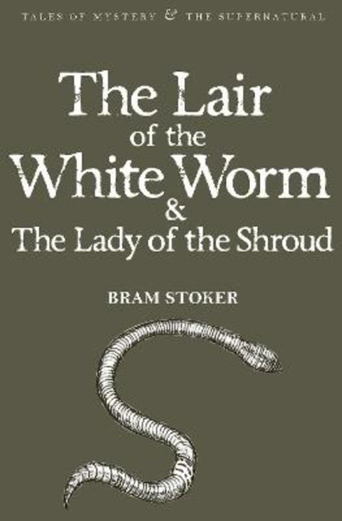 The Lair of the White Worm & The Lady of the Shroud by Bram Stoker - 9781840226454