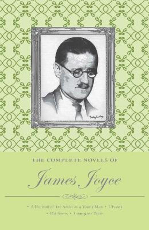 The Complete Novels of James Joyce by James Joyce - 9781840226775