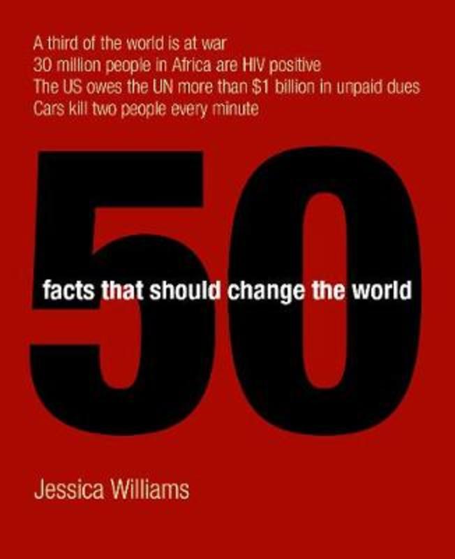 50 Facts That Should Change the World by Jessica Williams - 9781840465471