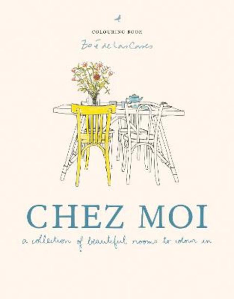 Zoe de Las Cases Chez Moi by Zoe de Las Cases - 9781840919424