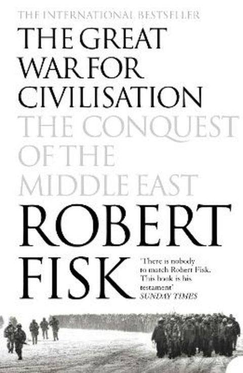 The Great War for Civilisation by Robert Fisk - 9781841150086