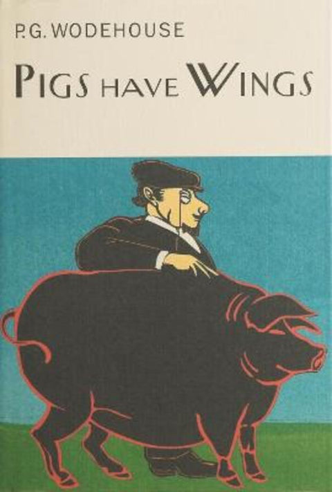 Pigs Have Wings by P.G. Wodehouse - 9781841591032