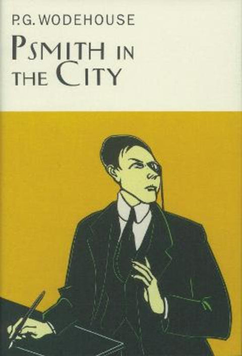 Psmith In The City by P.G. Wodehouse - 9781841591087