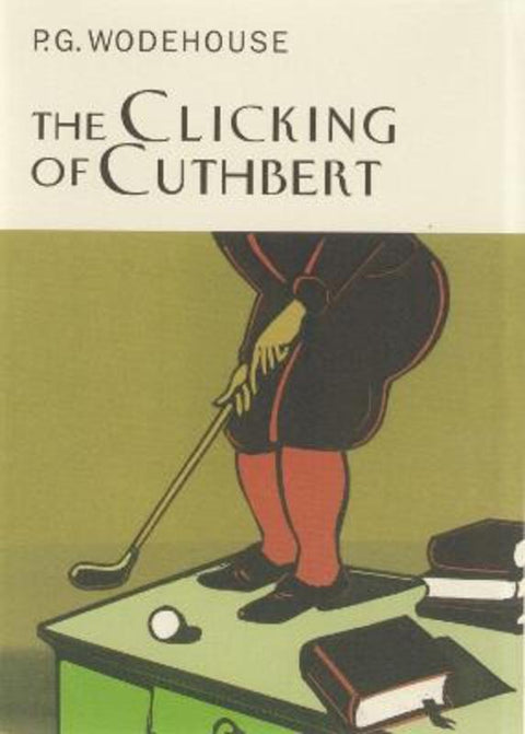 The Clicking Of Cuthbert by P.G. Wodehouse - 9781841591124
