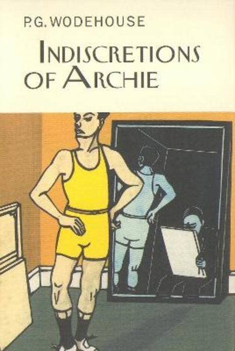 Indiscretions of Archie by P.G. Wodehouse - 9781841591643