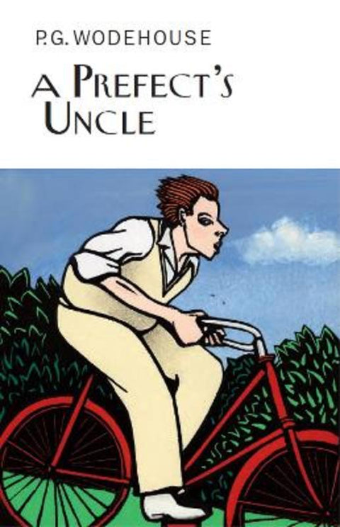 A Prefect's Uncle by P.G. Wodehouse - 9781841591681