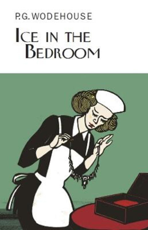 Ice in the Bedroom by P.G. Wodehouse - 9781841591735