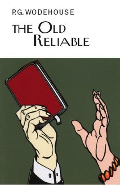 The Old Reliable by P.G. Wodehouse - 9781841591780