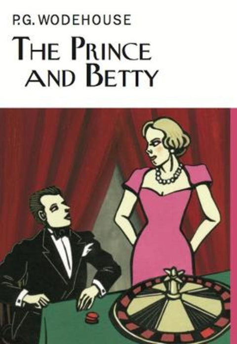 The Prince and Betty by P.G. Wodehouse - 9781841591971
