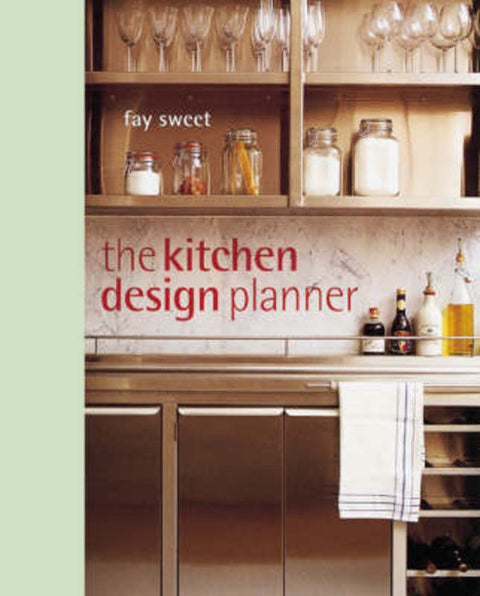 The Kitchen Design Planner by Fay Sweet - 9781841722702
