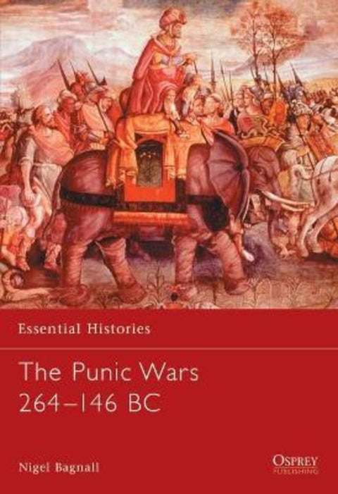 The Punic Wars 264-146 BC by Nigel Bagnall - 9781841763552