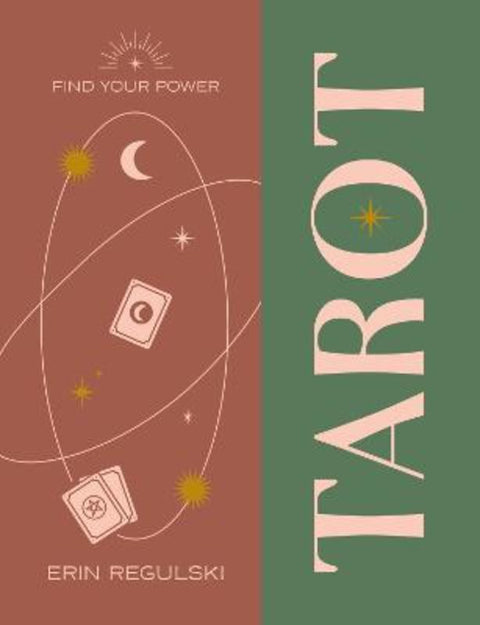 Find Your Power: Tarot by Erin Regulski - 9781841815367