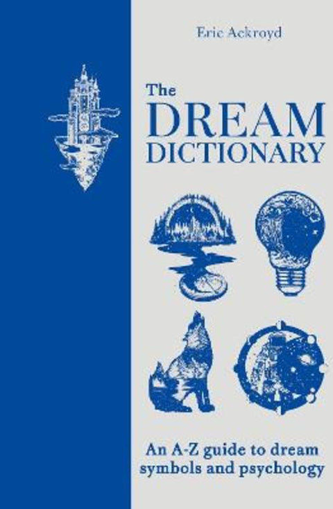 The Dream Dictionary by Eric Ackroyd - 9781841816852