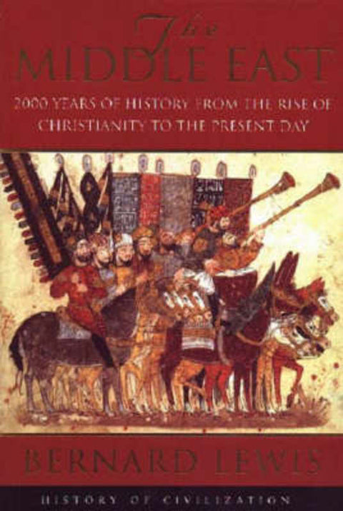 The Middle East: 2000 Years Of History From The Birth Of Christia by Bernard Lewis - 9781842120170