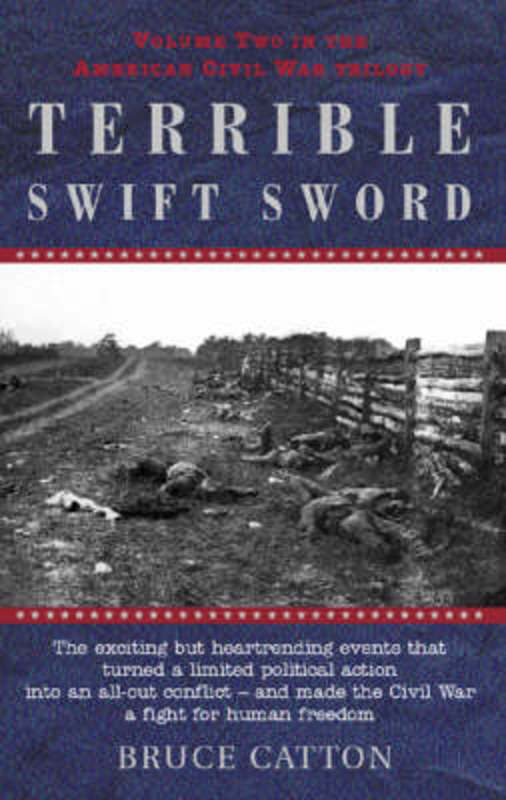 The Terrible Swift Sword by Bruce Catton - 9781842122938