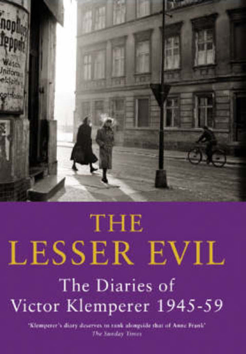 The Diaries of Victor Klemperer : Lesser Evil, 1945-1959 by Victor Klemperer - 9781842127438