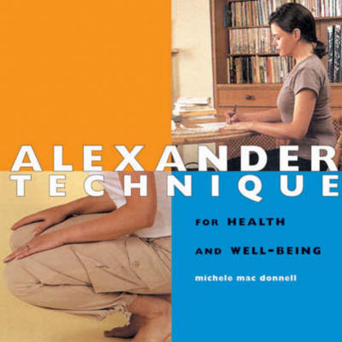 Alexander Technique by Michele Mac Donnell - 9781842151235