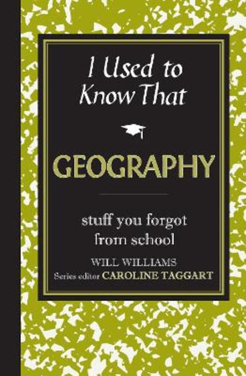 I Used to Know That: Geography by Will Williams - 9781843174769
