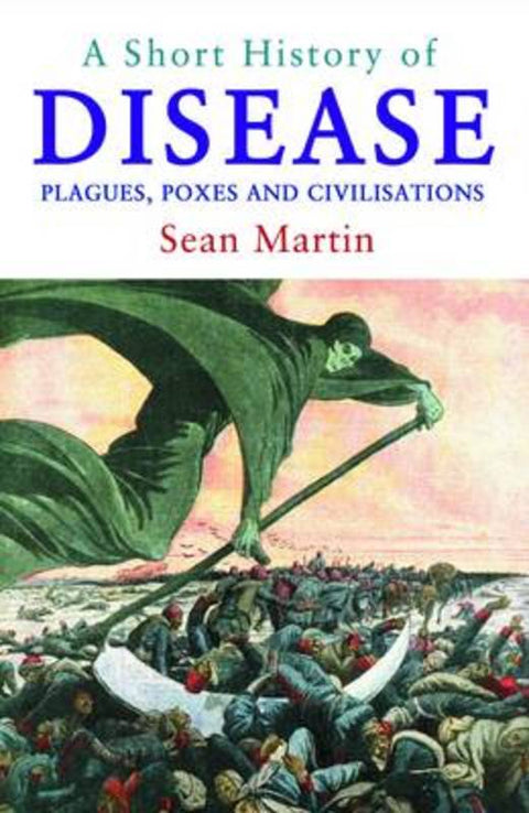 A Short History of Disease by Sean Martin - 9781843444190