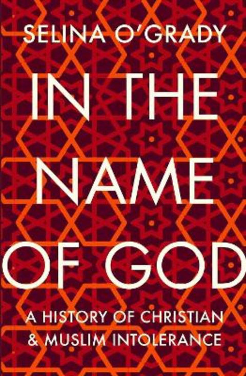 In the Name of God by Selina O'Grady - 9781843547013