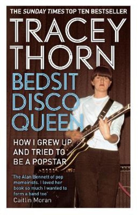Bedsit Disco Queen by Tracey Thorn - 9781844088683