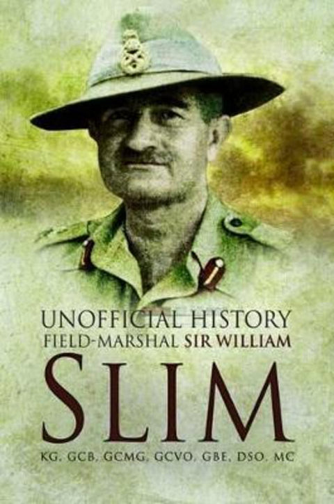 Unofficial History field-Mrshall Sir William Slim by John Douglas - 9781844157914