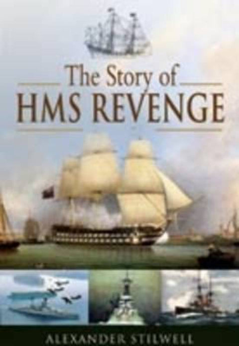 Story of HMS Revenge by Alexander Stilwell - 9781844159819