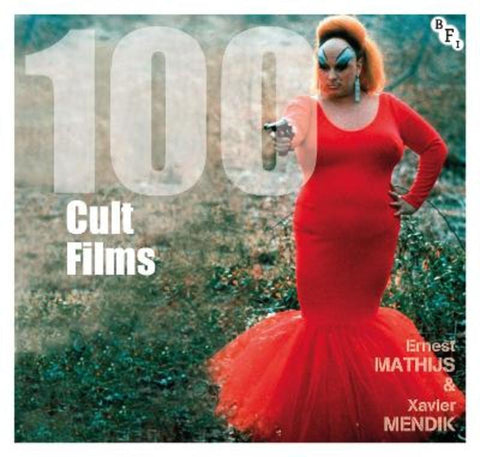 100 Cult Films by Ernest Mathijs - 9781844574087