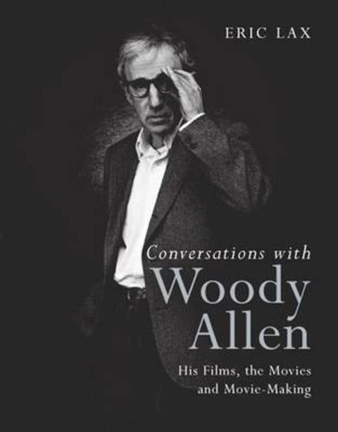 Conversations with Woody Allen by Eric Lax - 9781845133870