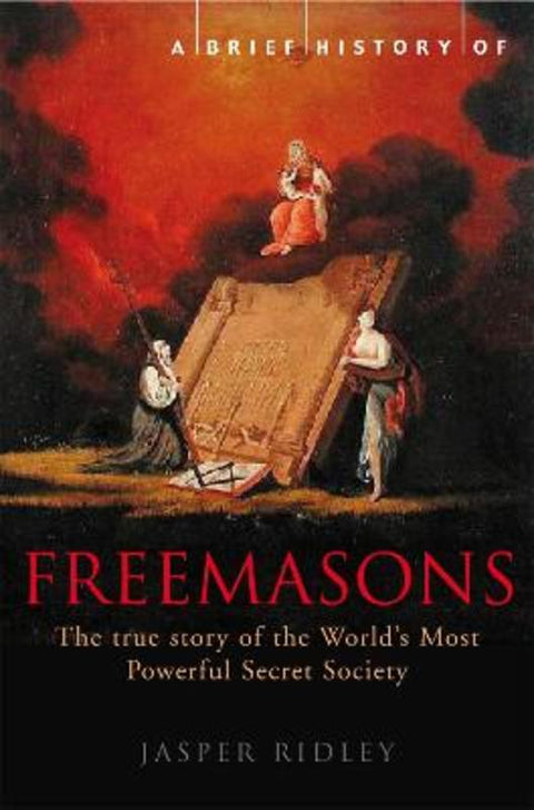 A Brief History of the Freemasons by Jasper Ridley - 9781845296780