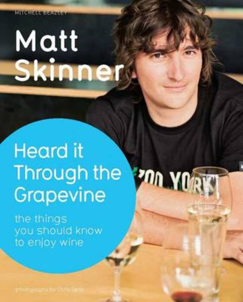 Heard it Through the Grapevine by Matt Skinner - 9781845338039