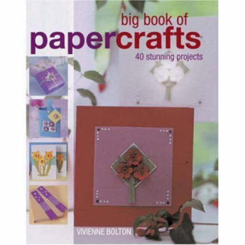 Big Book of Papercrafts by Vivienne Bolton - 9781845377557