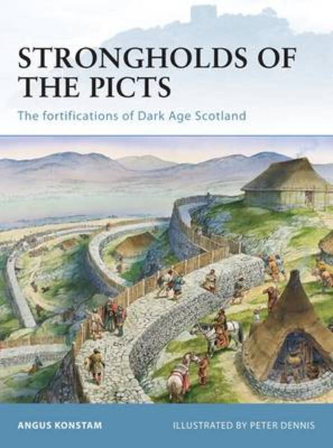 Strongholds of the Picts by Angus Konstam - 9781846036866