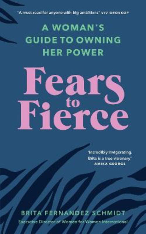 Fears to Fierce by Brita Fernandez Schmidt - 9781846046513