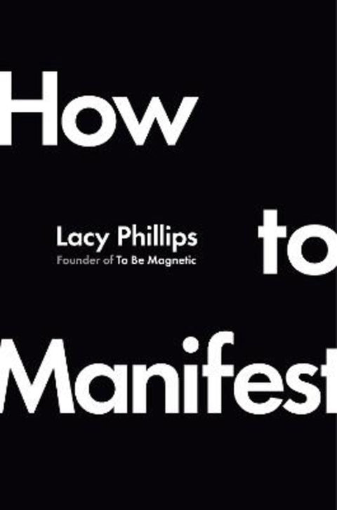 How to Manifest by Lacy Phillips - 9781846048234