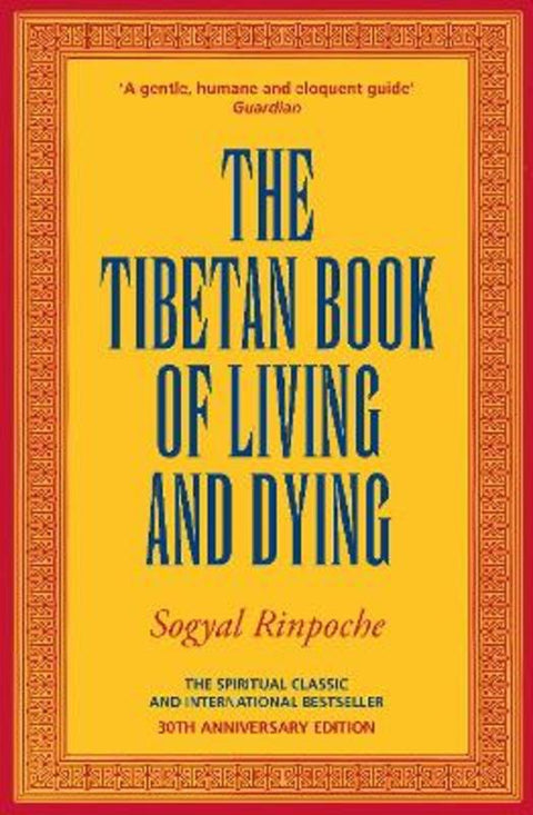 The Tibetan Book Of Living And Dying by Sogyal Rinpoche - 9781846048463