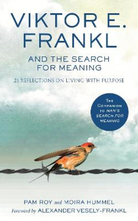 Viktor E. Frankl and the Search for Meaning by Viktor E. Frankl - 9781846048890