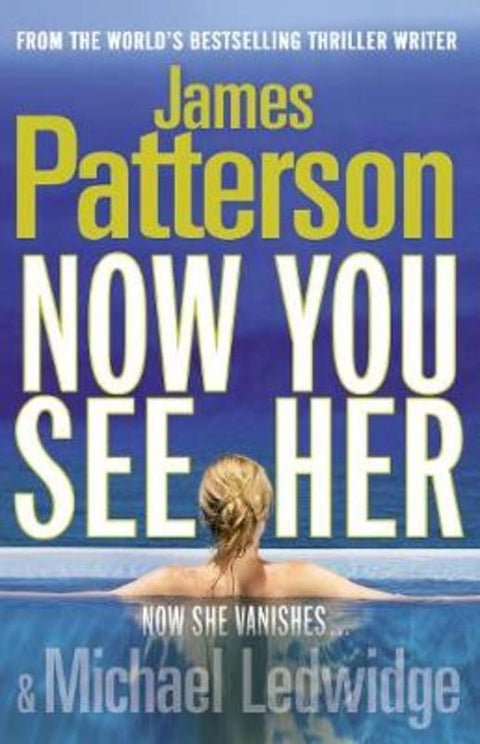 Now You See Her by James Patterson - 9781846054693
