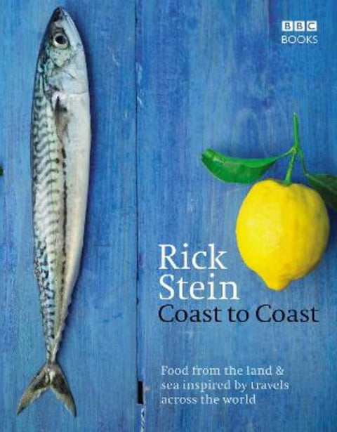 Rick Stein's Coast to Coast by Rick Stein - 9781846076145