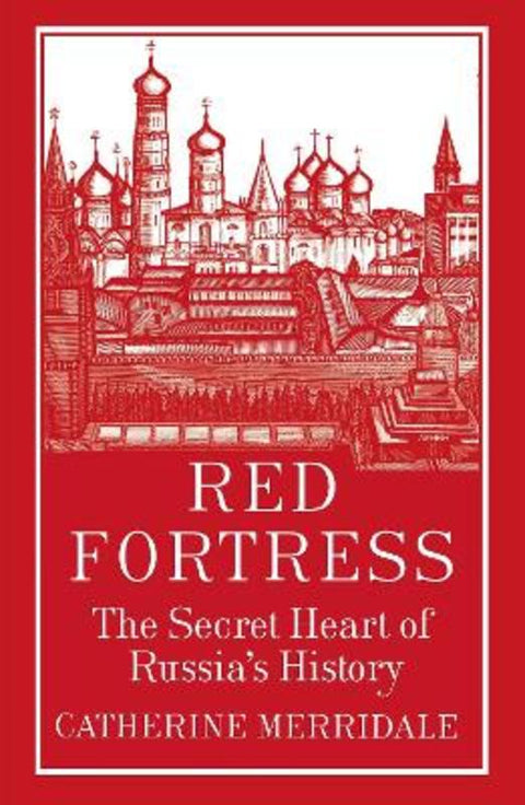 Red Fortress by Catherine Merridale - 9781846140372