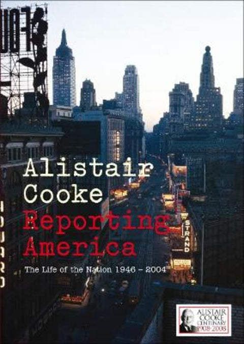 Reporting America by Alistair Cooke - 9781846140471