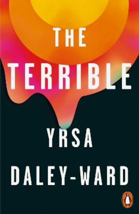 The Terrible by Yrsa Daley-Ward - 9781846149825