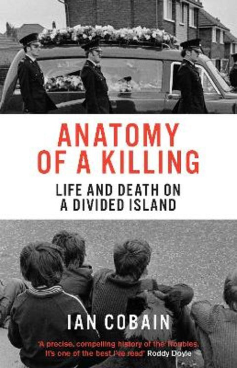 Anatomy of a Killing by Ian Cobain - 9781846276422