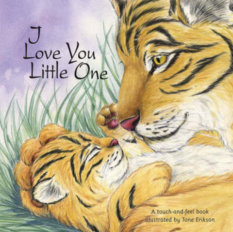 I Love You Little One by Dorothea DePrisco Wang - 9781846661723